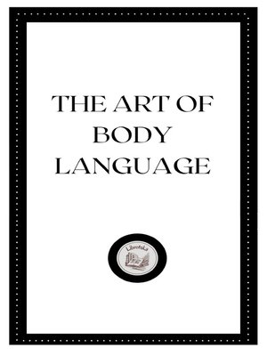 cover image of THE ART OF BODY LANGUAGE